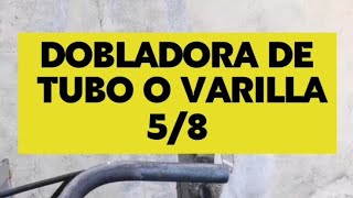 dobladora de tubo o varilla de 58 [upl. by Deanne208]