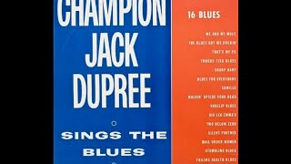 Champion Jack Dupree 👉🏽 Sings The Blues [upl. by Clorinda732]