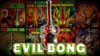 I Watched All 8 Evil Bong Movies [upl. by Dougie35]