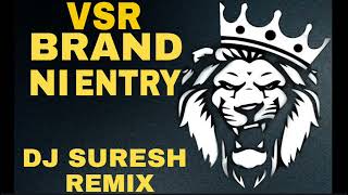 VSR BRAND NI ENTRY ASHOK TAKOR DJ SURESH REMIX POWER FULL BASS LINE MP3 [upl. by Trixy]