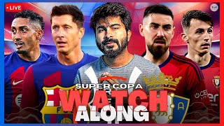 Barcelona v Osasuna  Supercopa de Espana Semi Final  LIVE Reaction amp WatchAlong [upl. by Eissac]