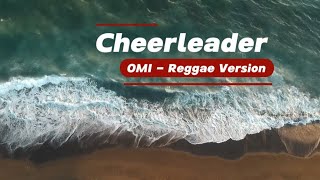 Karaoke  OMI  Cheerleader Reggae Version [upl. by Dnarud765]