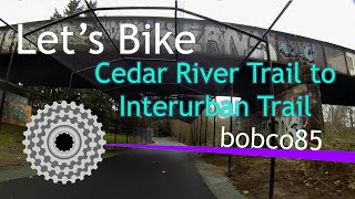 Lets Bike Cedar River Trail to Interurban Trail [upl. by Pelaga]