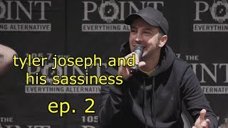 tyler joseph and his sassiness  ep 2 [upl. by Aitas]