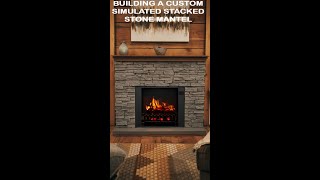 Building a Custom Simulated Stacked Stone Mantel for Your MagikFlame Electric Fireplace [upl. by Photima330]