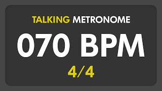 70 BPM  Talking Metronome 44 [upl. by Lemay428]