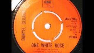 Danyel Gerard  One White Rose  Single B Side 1971 [upl. by Nerot141]