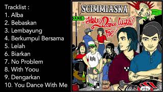 SCIMMIASKA  YOU DANCE WITH ME FULL ALBUM 2016 [upl. by Sanborne]