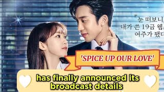 quot SPICE UP OUR LOVE quot Has Finally Announced Its Broadcast Details kdrama upcomingkoreandrama [upl. by Osnola426]