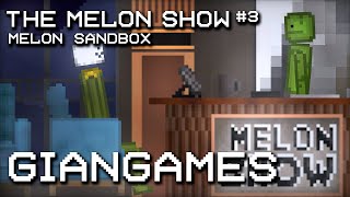 Melon Show 3 with GianGames [upl. by Eolande941]