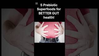 5 Prebiotic Superfoods for BETTER GUT Health health food healthtips [upl. by Mendive288]