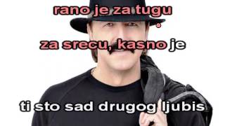 Haris Dzinovic Rano je za tugu ♫ KARAOKE ♫ [upl. by Ecirpac]