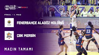 Maçın Tamamı  Fenerbahçe Alagöz Holding  ÇBK Mersin “ING Kadınlar Basketbol Süper Ligi Final” [upl. by Irakuy510]