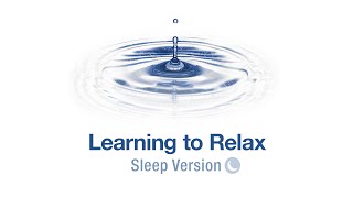 Self Hypnosis Learn to Relax Fall Asleep Version [upl. by Vladamir]