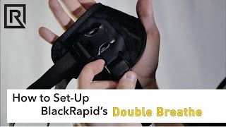 How to SetUp BlackRapids Double Breathe Strap [upl. by Ahtibat]