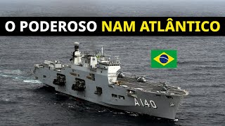 MARINHA BR PODEROSA CONHEÇA O NAM ATLÂNTICO [upl. by Christmann]