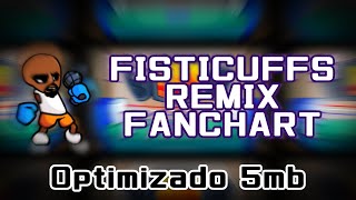 Fisticuffs Remix  Fanchart optimizado [upl. by Vanni]