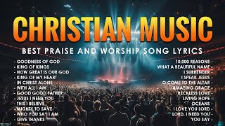 Top Christian Worship Music 2024  Best Praise And Worship Song Lyrics  Goodness Of God 242 [upl. by Rese827]