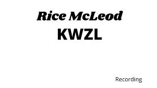 Rice Mcleod KWZL [upl. by Hayden]