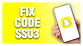 Snapchat App Code SS03  How To Fix  Quick Solution [upl. by Emmeram]