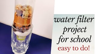 How to make a simple water filter project for school [upl. by Otxilac631]