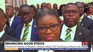 Enhancing Good Ethics Chartered Institute of Bankers Ghana inducts 237 banking professionals [upl. by Sholem]