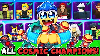 I ACTUALLY GOT EVERY COSMIC CHAMPION IN ANIME CHAMPIONS SIMULATOR [upl. by Ettenuj191]