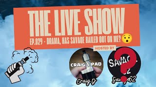 The Live Show EP 029  Drama Has Savage Bailed Oot On Me live show [upl. by Baptlsta]