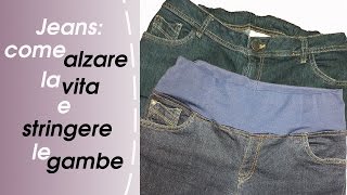 Come Modificare Vita E GambeJeans Alzare La Vita E Stringere Le Gambe Pt1 [upl. by Concoff684]