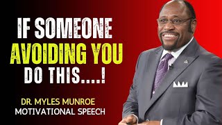 quotWHAT TO DO WHEN SOMEONE AVOIDS YOUquot  Mylesmunroe motivation inpiration manifestation [upl. by Yelnik858]