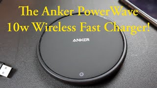 The Anker PowerWave 10w Wireless Fast Charger [upl. by Nannette]