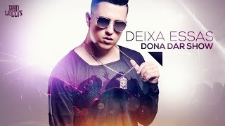 Deixa Essas Dona Dar Show  Dan Lellis Official Video  Máfia Records [upl. by Hallie]