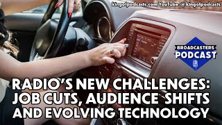 Radios New Challenges Job Cuts Audience Shifts and Evolving Technology ep353 [upl. by Rola]