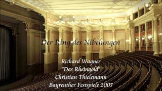 Wagner quotDas Rheingoldquot  Thielemann Bayreuth 2007 [upl. by Roberta]