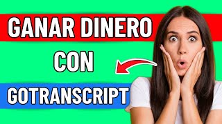 Como Ganar Dinero En Gotranscript 2024 [upl. by Ecirtahs593]