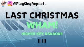 LAST CHRISTMAS  Wham Piano Instrumental  HIGHER Key with lyrics [upl. by Balduin15]