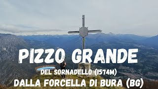 125 Pizzo Grande 1574m dalla Forcella di Bura BG [upl. by Janifer]