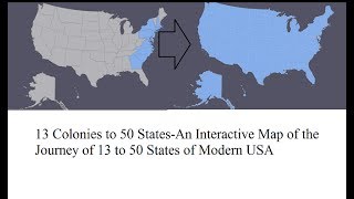 13 Colonies to 50 States Expansion Interactive Map Journey of USA States  Best American History [upl. by Aratahs]