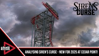 Analysing Sirens Curse At Cedar Point North Americas Tallest Longest amp Fastest Tilt Coaster [upl. by Penhall]