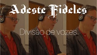 Adeste fideles  Divisão de vozes  John Francis Wade 1771  1786  Coro [upl. by Ethyl]