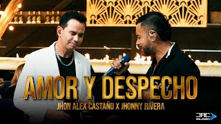 Amor y Despecho  Jhon Alex Castaño x Jhonny Rivera Live Session [upl. by Aili]