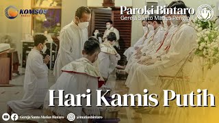 Misa Kamis Putih  Kamis 28 Maret 2024  Paroki BintaroGereja St Matius Penginjil [upl. by Tiler289]