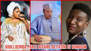 KIBILI DEMBA PARLE SUR LAFFAIRE DE FATIM DIABATE ET KANKOUN KOUYATE [upl. by Timmy]