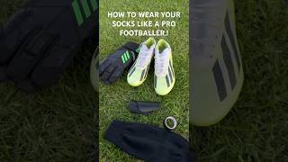 HOW TO WEAR YOUR SOCKS LIKE A PRO FOOTBALLER football soccer goalkeeper youtube viralvideo [upl. by Nylaras]