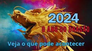 2024 o ano do Dragão [upl. by Neelat980]