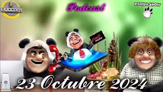 23 Octubre 2024 El Panda Show Podcast [upl. by Incrocci]