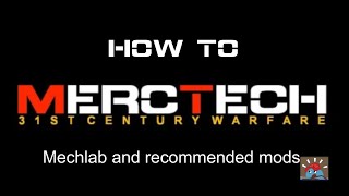 How to Merctech  Mechlab and Recommended Mods [upl. by Tnomal]