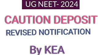 REVISED CAUTION DEPOSIT NOTIFICATIONWHEN TO PAY HOW MUCH TO PAY KEA NOTIFICATION neet2024 kea [upl. by Cally]