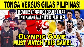 GILAS PILIPINAS vs TONGA Brownlee at Abando Sobrang Lakas Olympic 2k24 [upl. by Kilian]