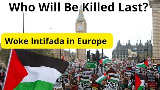 Woke Intifada in Europe and Critical Race Theory Who Will Be Killed Last [upl. by Namdor]